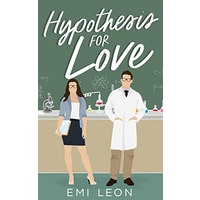 Hypothesis for Love by Emi Leon