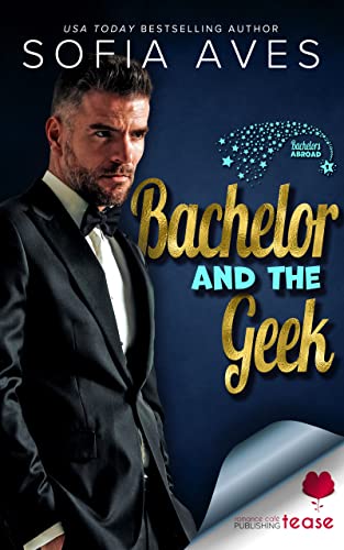 Bachelor and the Geek by Sofia Aves