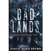 Bad Lands by Stacey Marie Brown