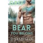 Bear You Belong by P. Jameson