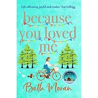 Because You Loved Me by Beth Moran