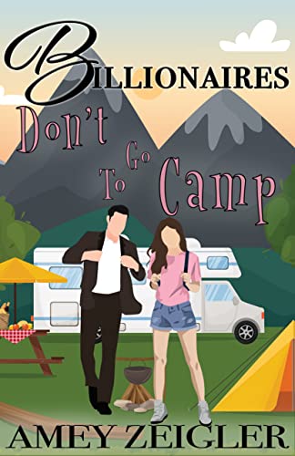 Billionaires Don’t Go to Camp by Amey Zeigler