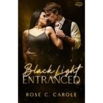 Black Light by Rose C. Carole