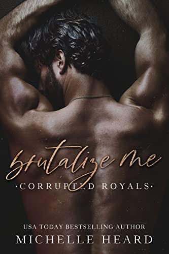 Brutalize Me by Michelle Heard