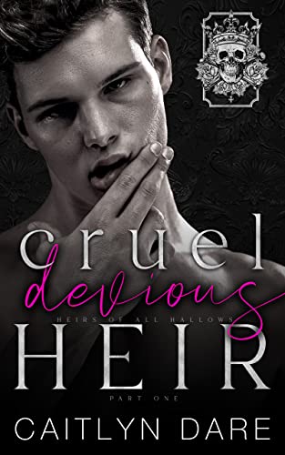 Cruel Devious Heir by Caitlyn Dare