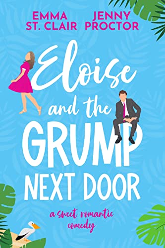 Eloise and the Grump Next Door by Jenny Proctor