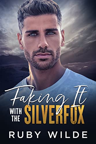 Faking It with the Silverfox by Ruby Wilde