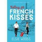 Falling for French Kisses by Elsie Woods
