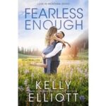 Fearless Enough by Kelly Elliott
