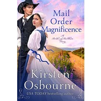 Mail Order Magnificence by Kirsten Osbourne