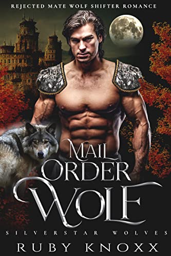 Mail Order Wolf by Ruby Knoxx