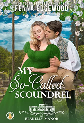My So-Called Scoundrel by Fenna Edgewood