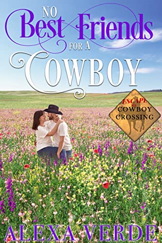 No Best Friends for a Cowboy by Alexa Verde