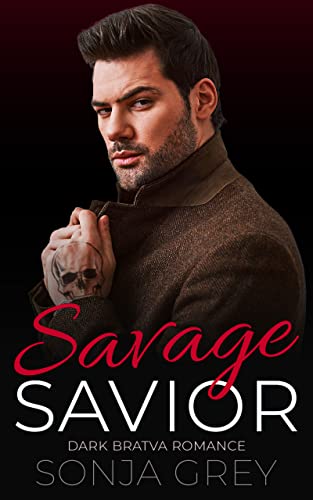 Savage Savior by Sonja Grey