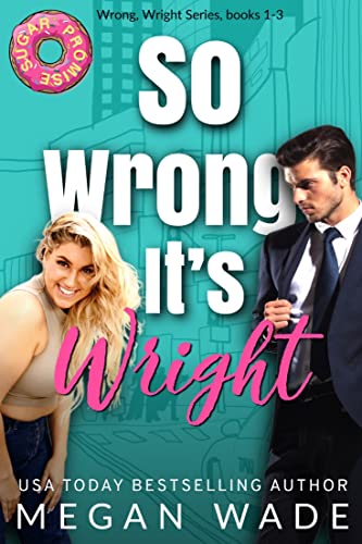 So Wrong, It’s Wright by Megan Wade