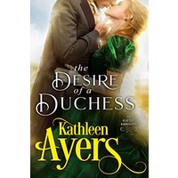 The Desire of a Duchess by Kathleen Ayers