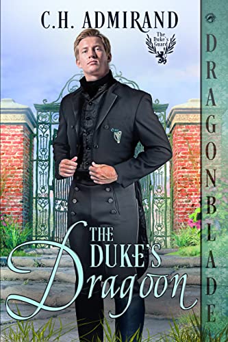 The Duke’s Dragoon by C.H. Admirand
