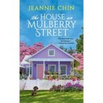 The House on Mulberry Street by Jeannie Chin