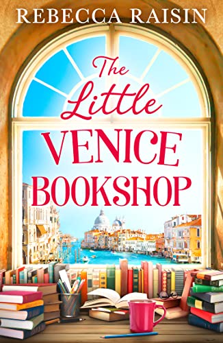 The Little Venice Bookshop by Rebecca Raisin 