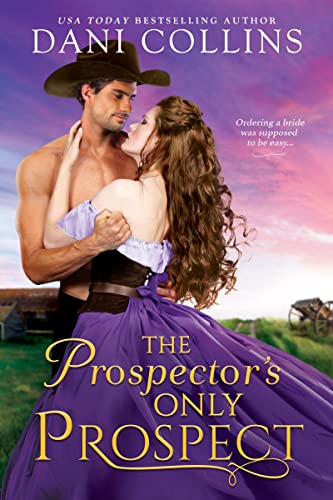 The Prospector’s Only Prospect by Dani Collins 