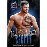 The Protected Secret by Aria Ray