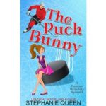 The Puck Bunny by Stephanie Queen