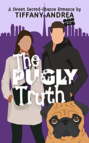The Pugly Truth by Tiffany Andrea