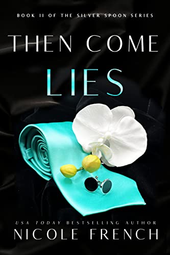 Then Come Lies by Nicole French