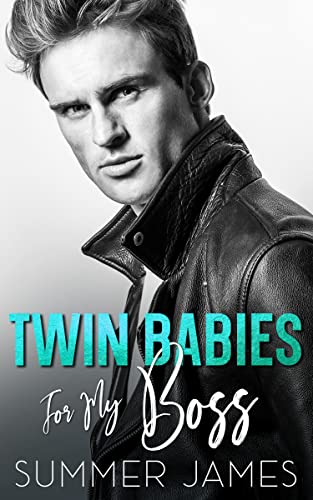 Twin Babies For My Boss by Summer James