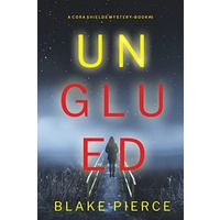 Unglued by Blake Pierce