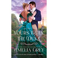 Yours Truly, the Duke by Amelia Grey