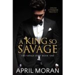 A King So Savage by April Moran