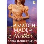 A Match Made in Heather by Anna Harrington