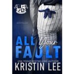 All Your Fault by Kristin Lee