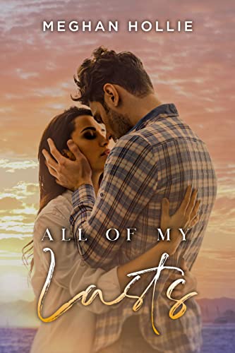 All of My Lasts by Meghan Hollie