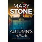 Autumn's Rage by Mary Stone