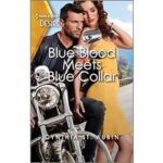 Blue Blood Meets Blue Collar by Cynthia St. Aubin
