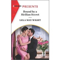 Bound By a Sicilian Secret by Lela May Wight