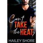 Can’t Take The Heat by Hailey Shore