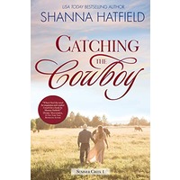 Catching the Cowboy by Shanna Hatfield