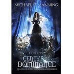 Centyr Dominance by Michael G. Manning