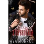 Claimed By my Stepbrother by Ava Monroe