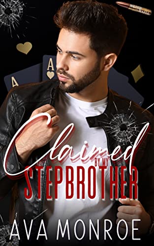 Claimed By my Stepbrother by Ava Monroe 