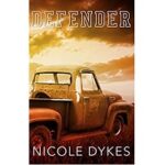 Defender by Nicole Dykes
