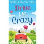 Drive Me Crazy by Portia MacIntosh