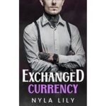 Exchanged Currency by Nyla Lily