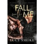 Fall With Me by Lucy Smoke