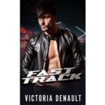 Fast Track by Victoria Denault