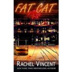 Fat Cat by Rachel Vincent
