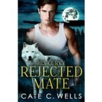 His Curvy Rejected Mate by Cate C. Wells